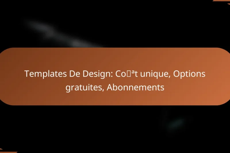 Templates De Design: Coût unique, Options gratuites, Abonnements